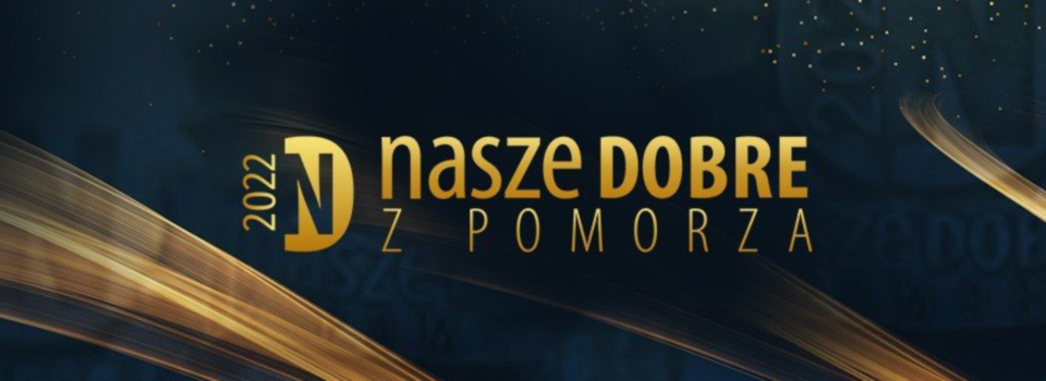 Nasze dobre z Pomorza 2022