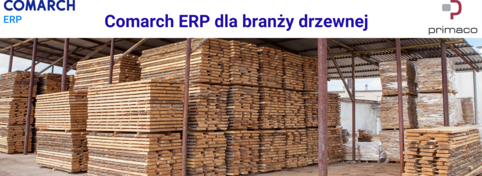 Comarch ERP dla branży drzewnej