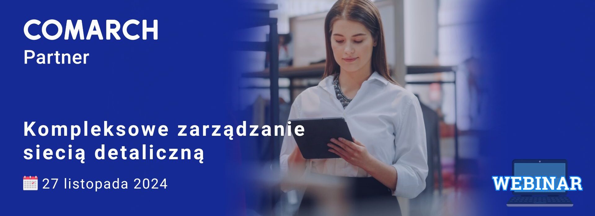 Webinar Kompleksowe zarządzanie siecią detaliczną