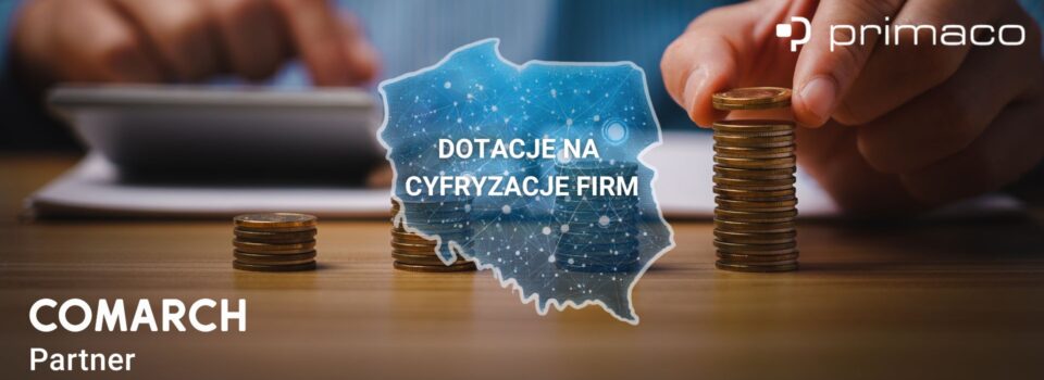 Dotacje na cyfryzację firm w 2025 – jak zdobyć wsparcie na innowacje i IT? 1 Dotacje na cyfryzację firm w 2025