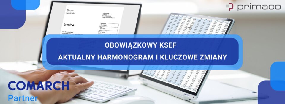 Obowiązkowy KSeF – aktualny harmonogram i kluczowe zmiany 9 KSeF aktualizacja