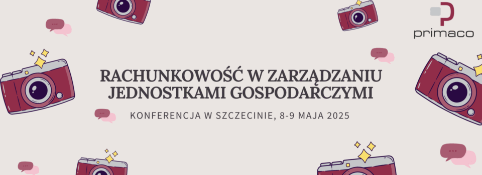 Technologie w rachunkowości i controllingu – z energią i pasją na konferencji w Szczecinie! 6 Technologie w rachunkowości i controllingu
